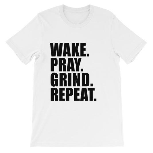 Wake. Pray. Grind. Repeat – White Tee